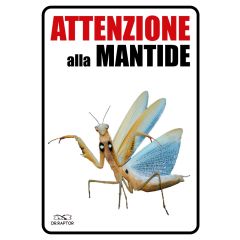 Targhetta "attenzione Alla Mantide"